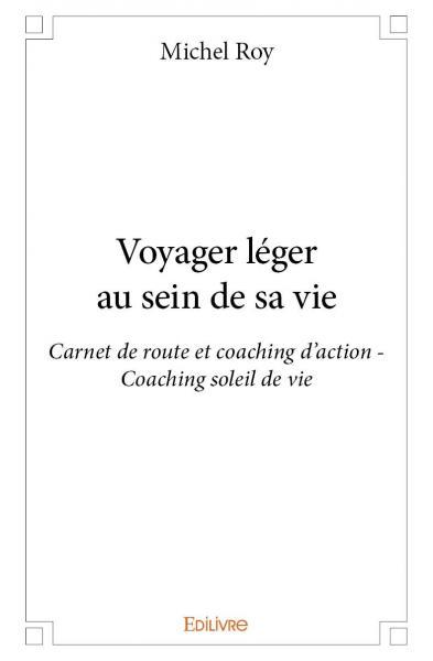 Voyager léger au sein de sa vie
