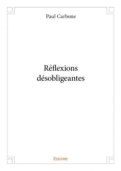 Réflexions désobligeantes