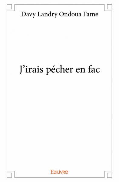 J'irais pécher en fac