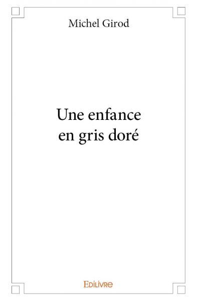 Une enfance en gris doré