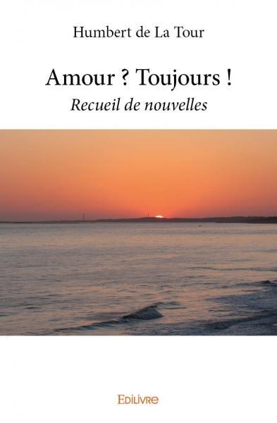 Amour ? toujours !