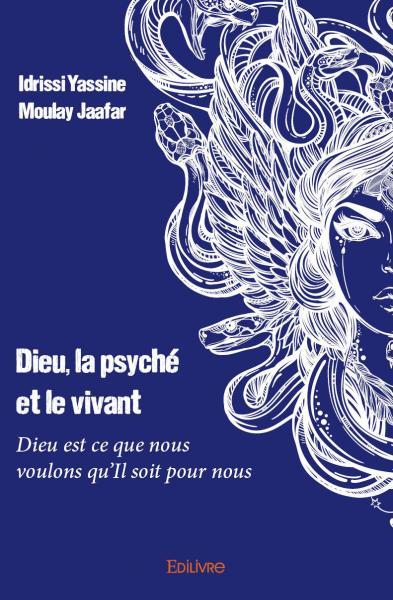 Dieu, la psyché et le vivant
