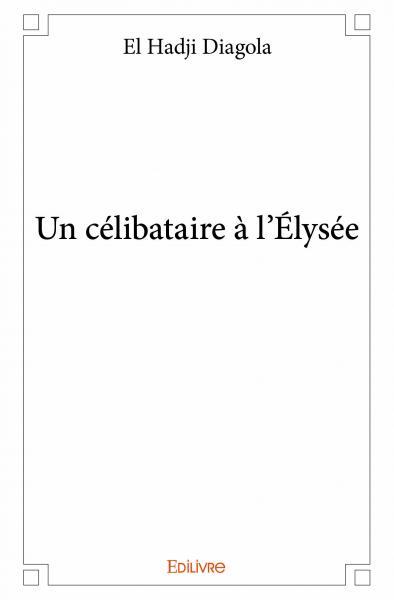 Un célibataire à l'élysée