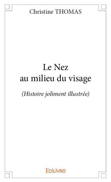 Le nez au milieu du visage