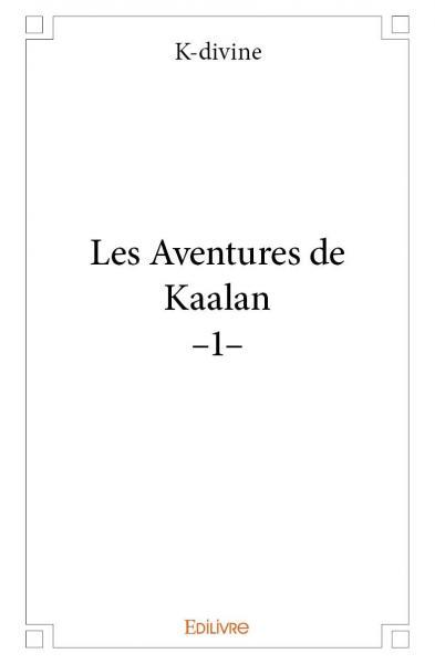 Les aventures de kaalan –1–