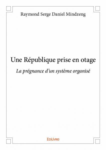 Une république prise en otage