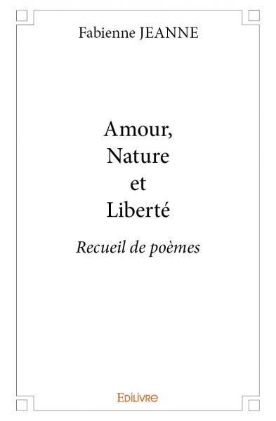 Amour, nature et liberté
