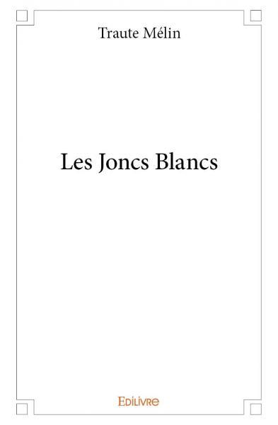 Les joncs blancs