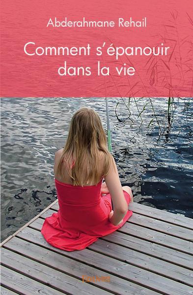 Comment s'épanouir dans la vie