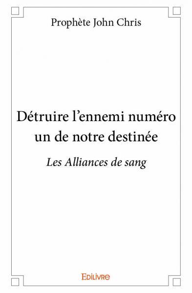 Détruire l’ennemi numéro un de notre destinée