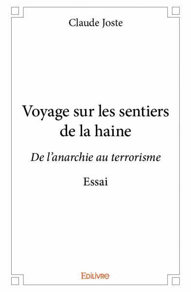 Voyage sur les sentiers de la haine