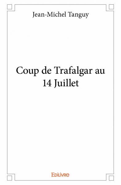 Coup de trafalgar au 14 juillet