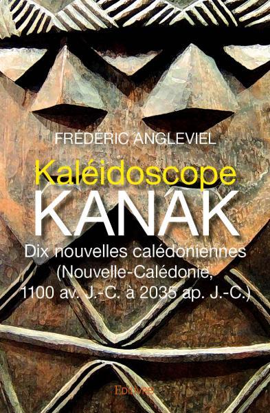 Kaléidoscope kanak. dix nouvelles calédoniennes.