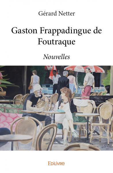 Gaston frappadingue de foutraque