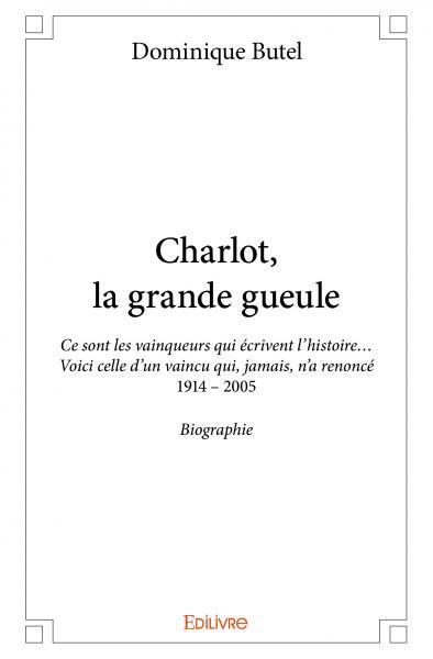 Charlot, la grande gueule
