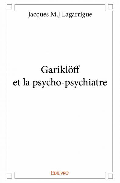 Gariklöff et la psycho psychiatre