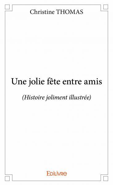 Une jolie fête entre amis