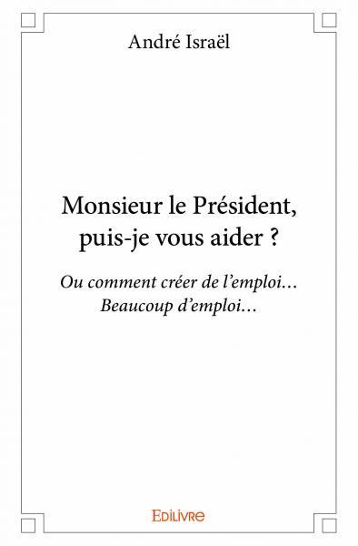 Monsieur le président, puis je vous aider ?