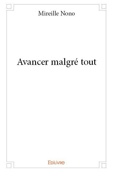 Avancer malgré tout
