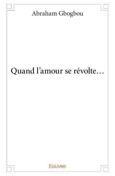 Quand l'amour se révolte...