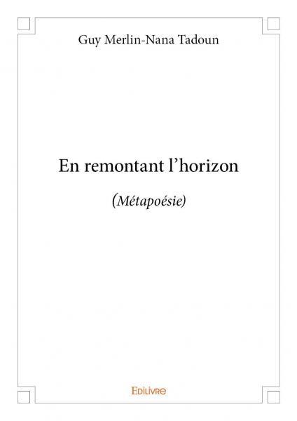 En remontant l’horizon