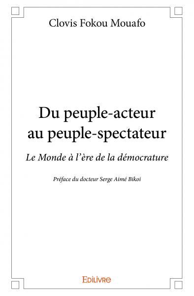 Du peuple acteur au peuple spectateur