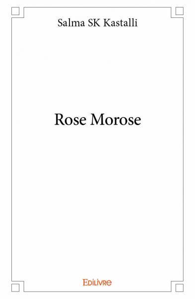 Rose morose