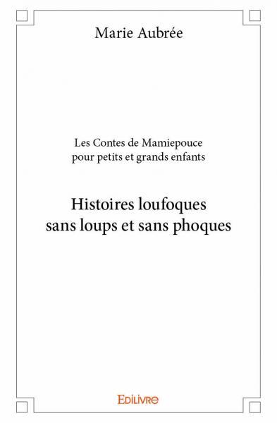 Les contes de mamiepouce pour petits et grands enfants