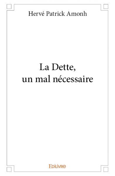 La dette, un mal nécessaire