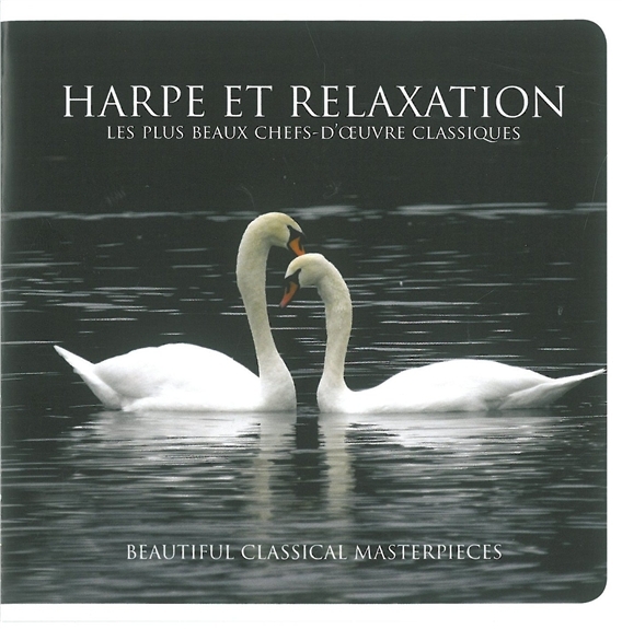 Harpe et relaxation - Les plus beaux chefs-d'oeuvres classiques - CD