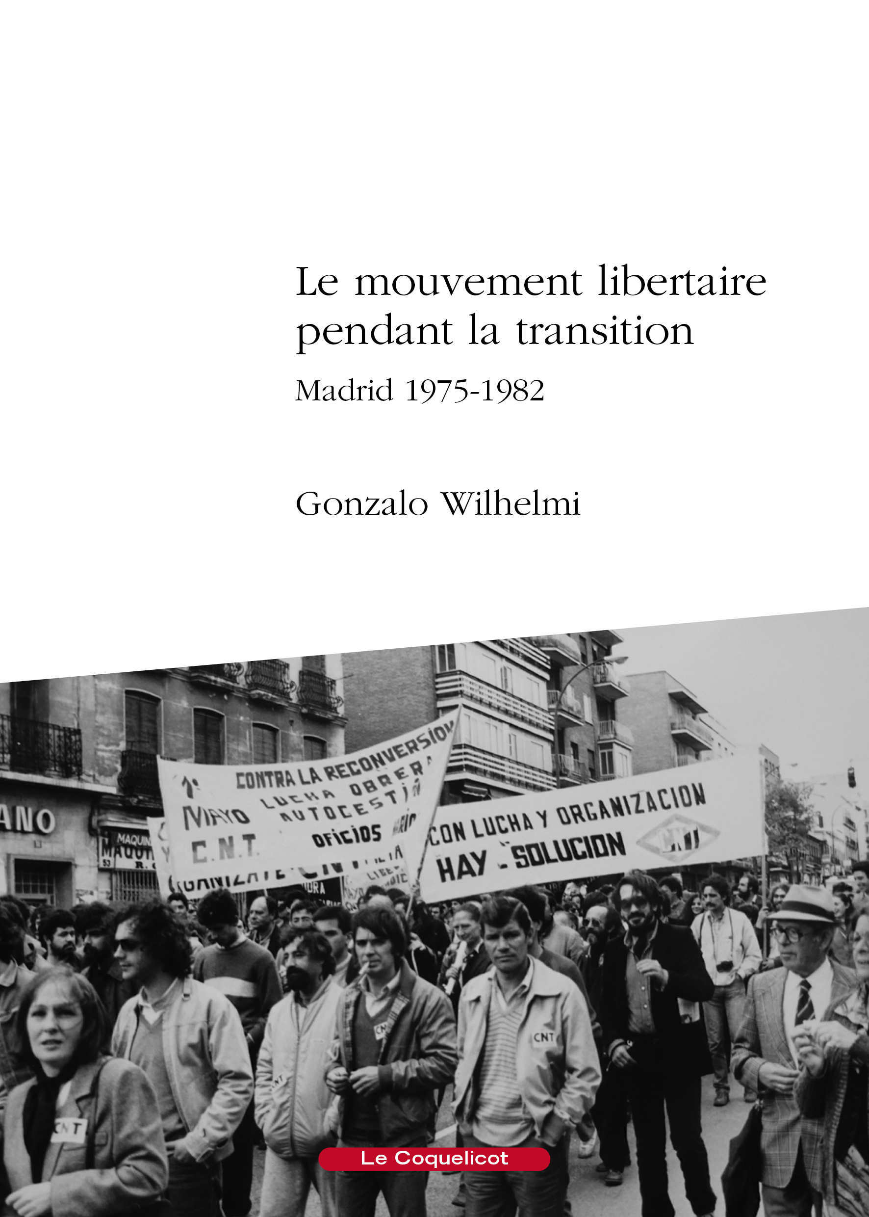 Le mouvement libertaire pendant la Transition