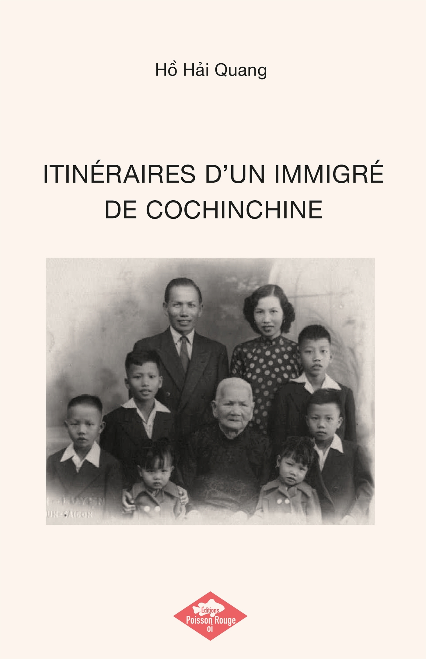 ITINÉRAIRES D'UN IMMIGRÉ DE COCHINCHINE