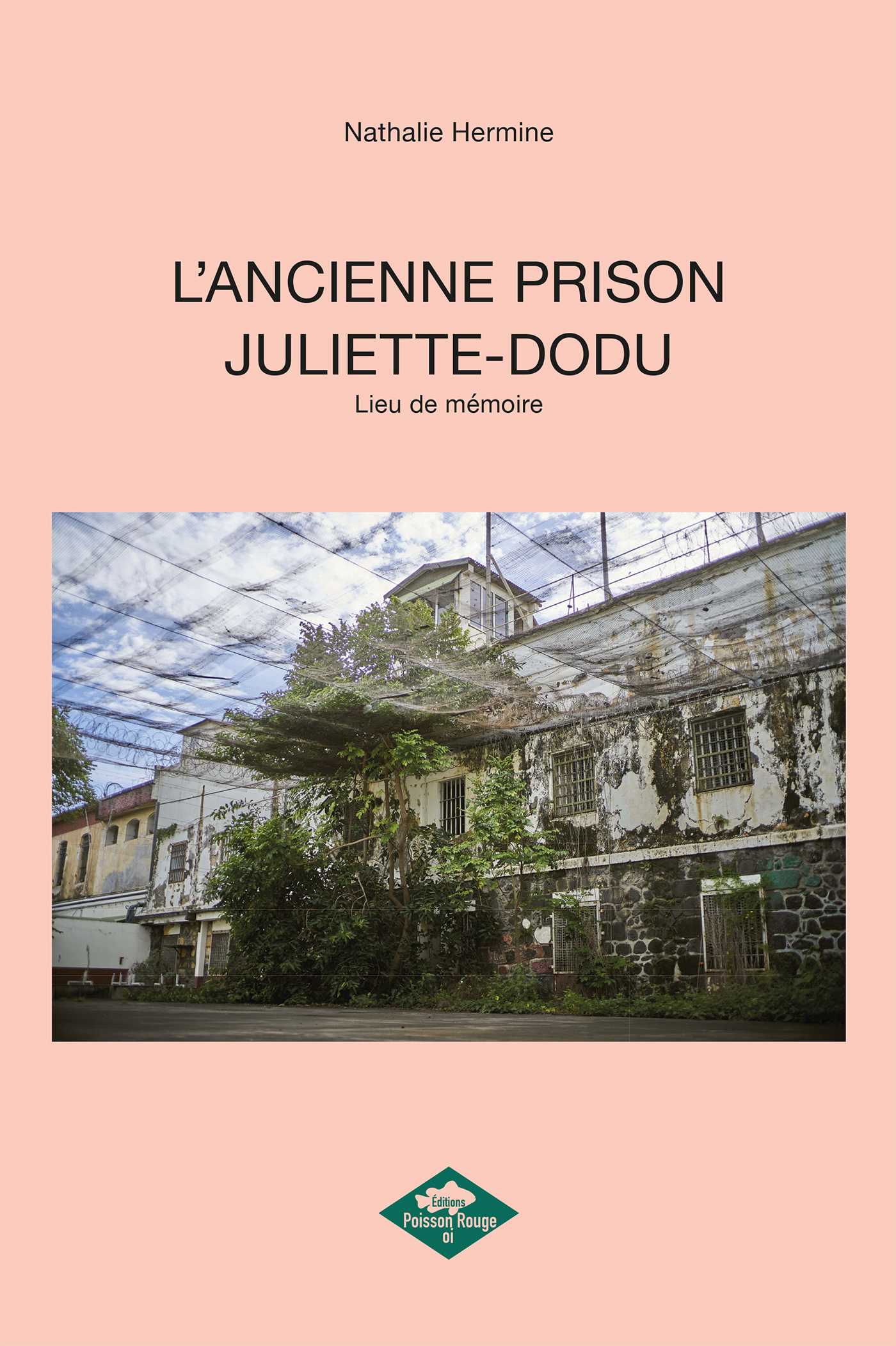 L'ANCIENNE PRISON JULIETTE-DODU