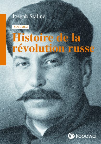 Joseph Staline - Histoire de la Revolution Russe, Volume II