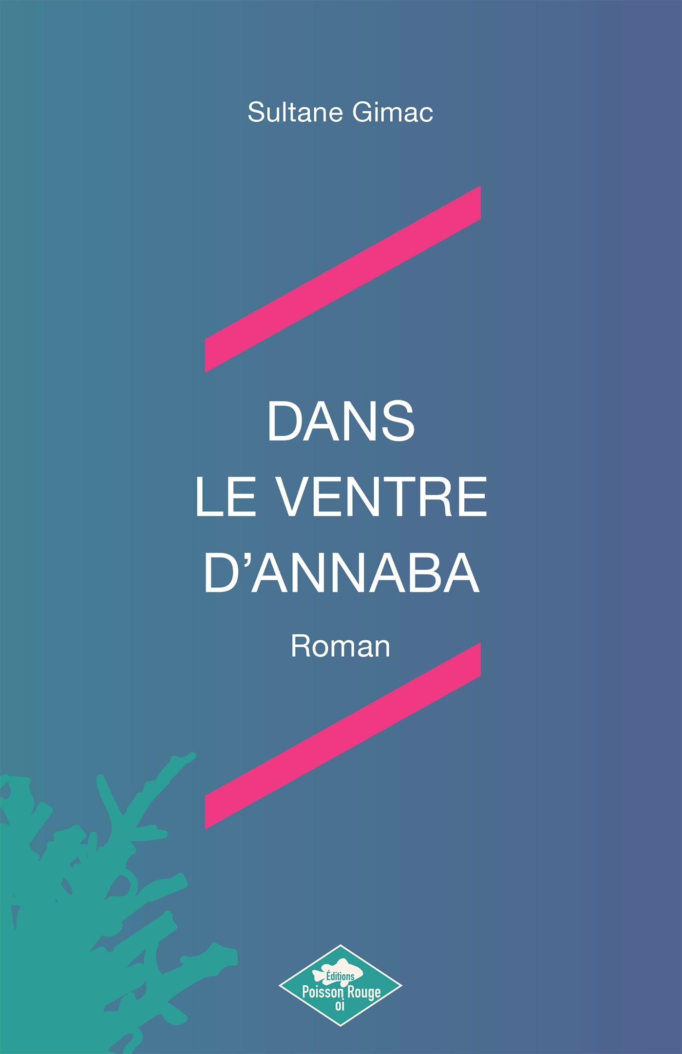 DANS LE VENTRE D'ANNABA