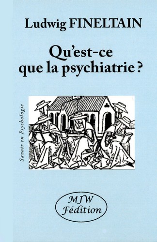 Qu'est-ce que la psychiatrie?