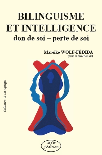 Bilinguisme et intelligence : don de soi - perte de soi