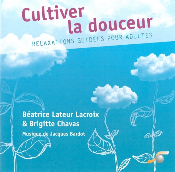 Cultiver la Douceur