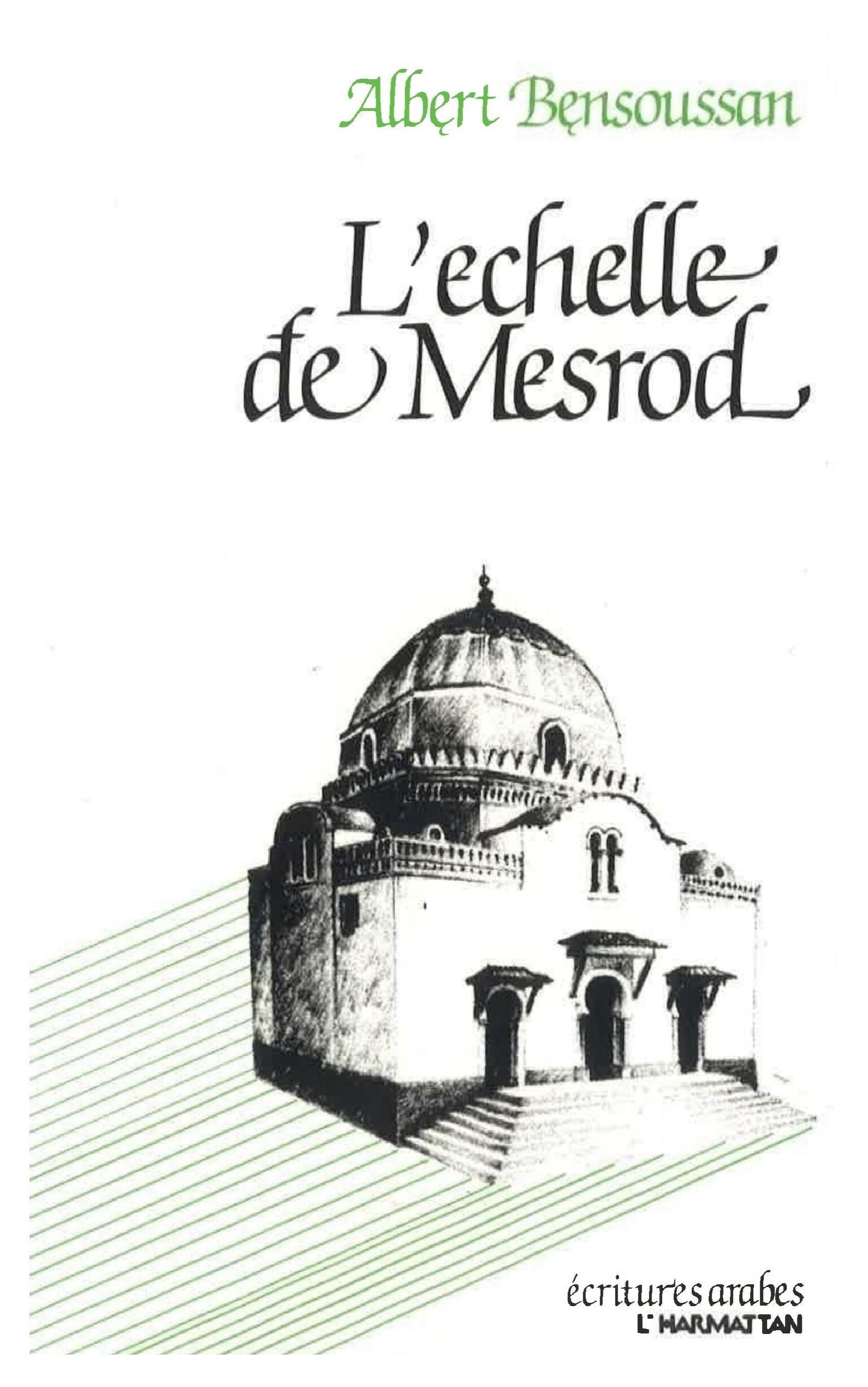 L'échelle de Mesrod ou parcours algérien de mémoire juif