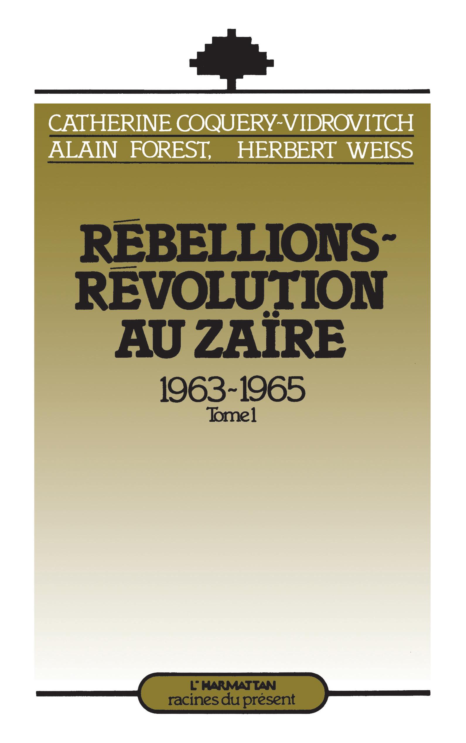 Rébellions et Révolutions au Zaïre (1963-1965)