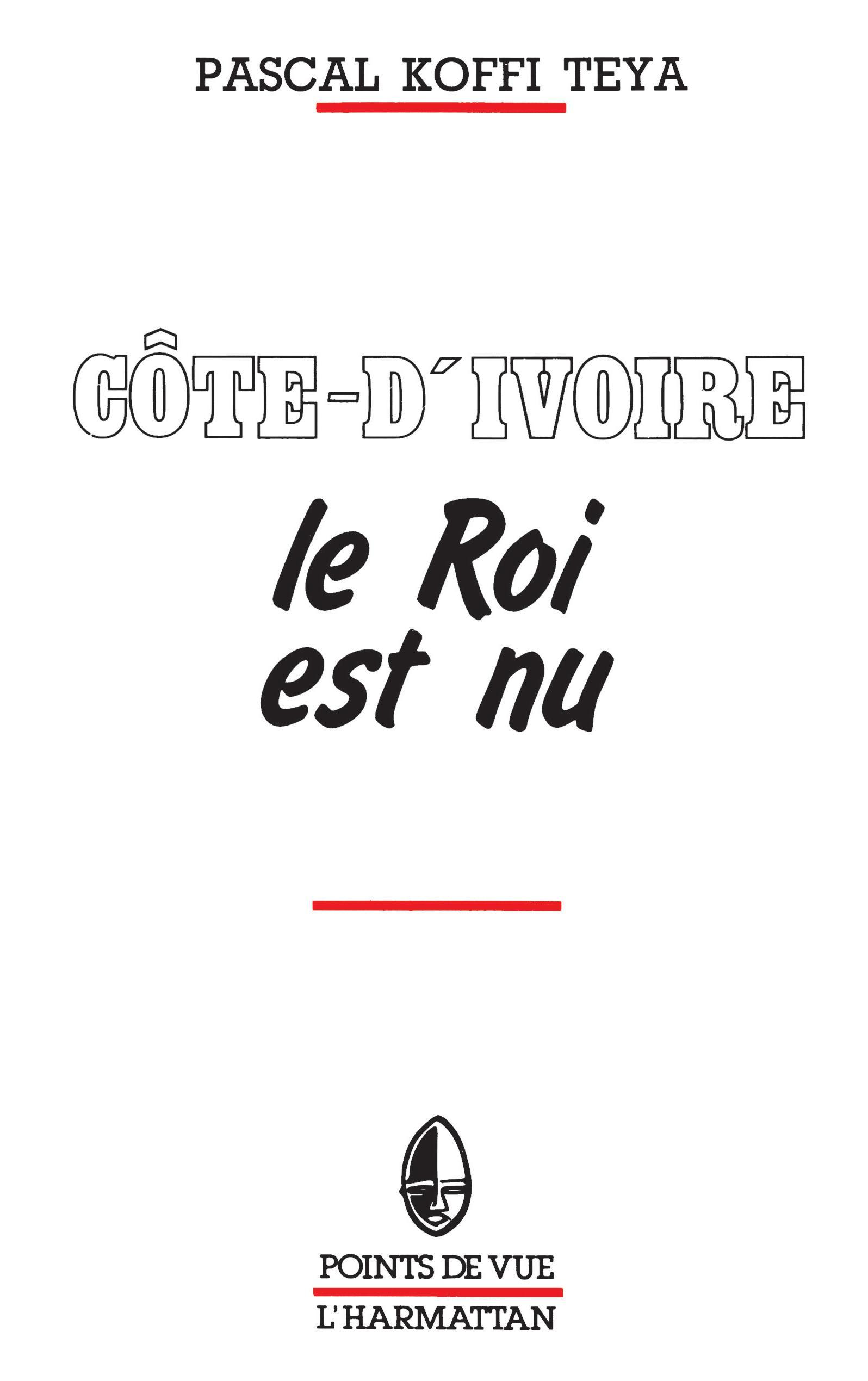 Côte-d'Ivoire - Le roi est nu