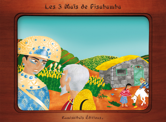 Les 3 maïs d'or de Pisabamba