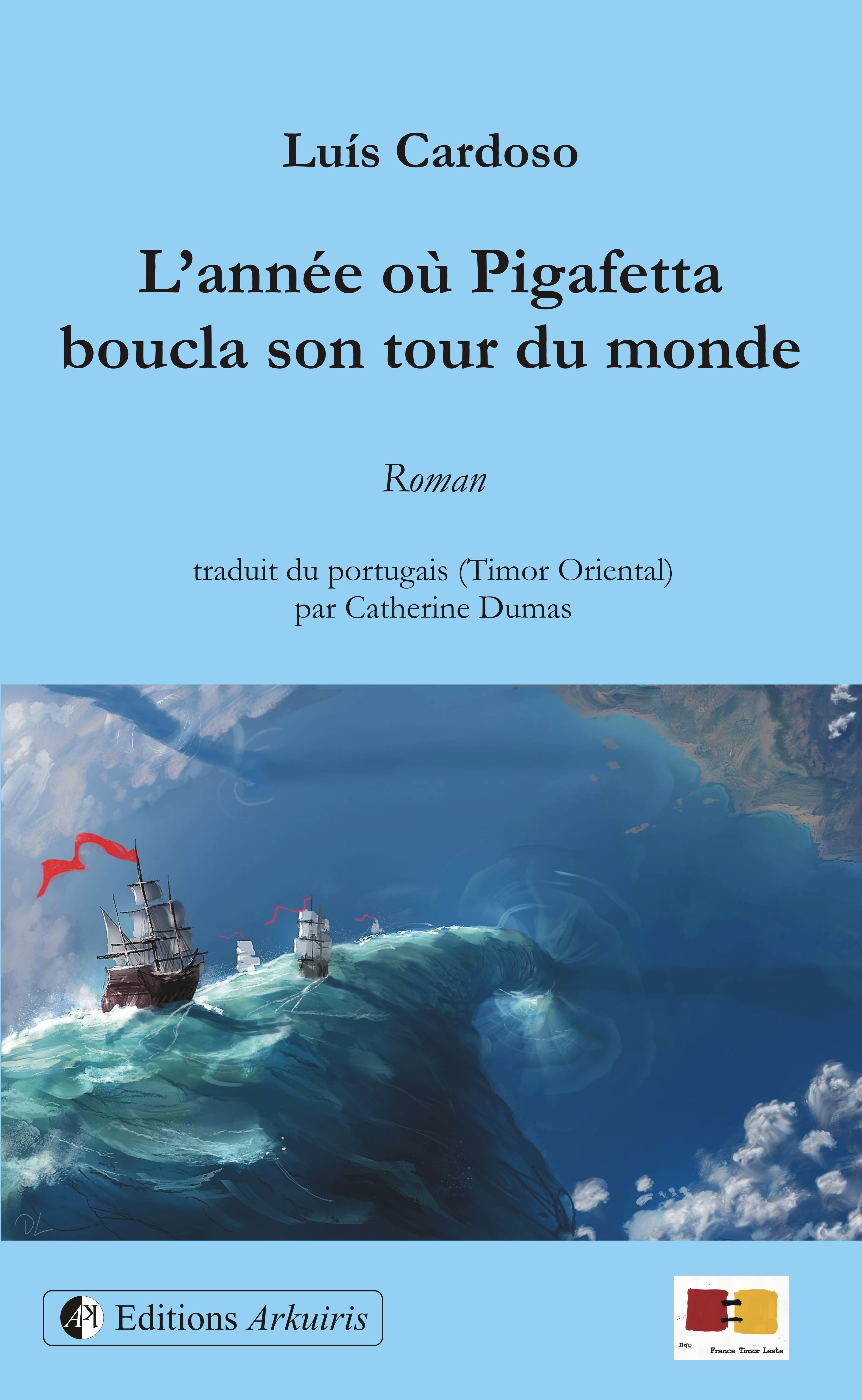 L'année où Pigafetta boucla son tour du monde - un roman de Luís Cardoso