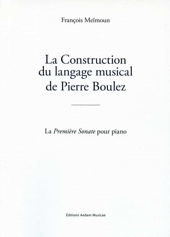 La Construction du langage musical de Pierre Boulez