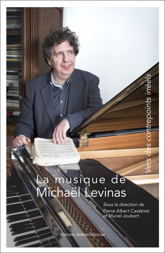 La musique de Michaël Levinas, vers des contrepoints irréels