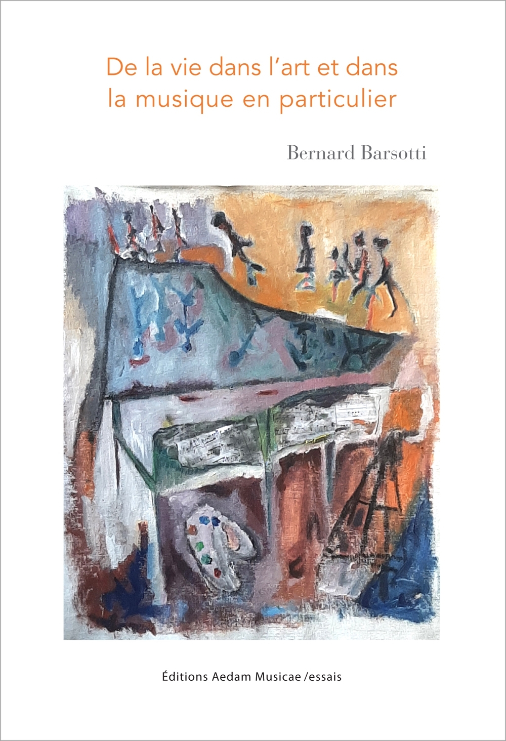 De la vie dans l'art et dans la musique en particulier