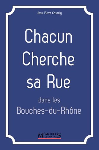 Chacun cherche sa rue - Bouches du Rhônes