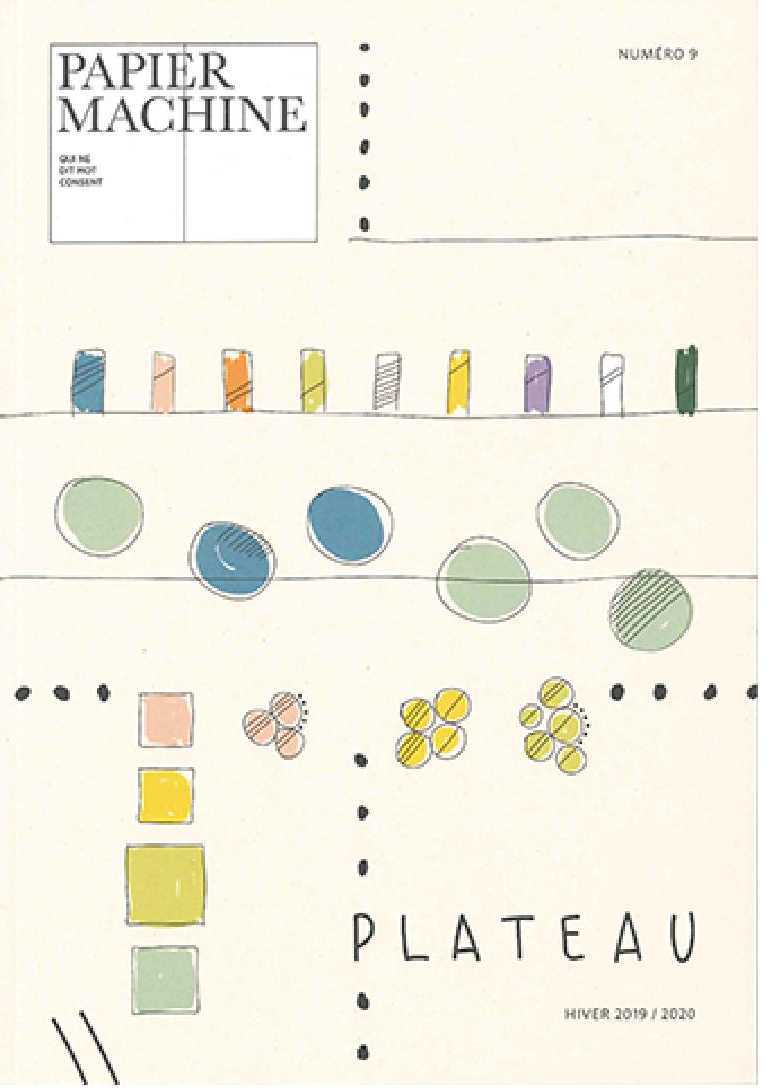 Papier machine, n°9. Plateau