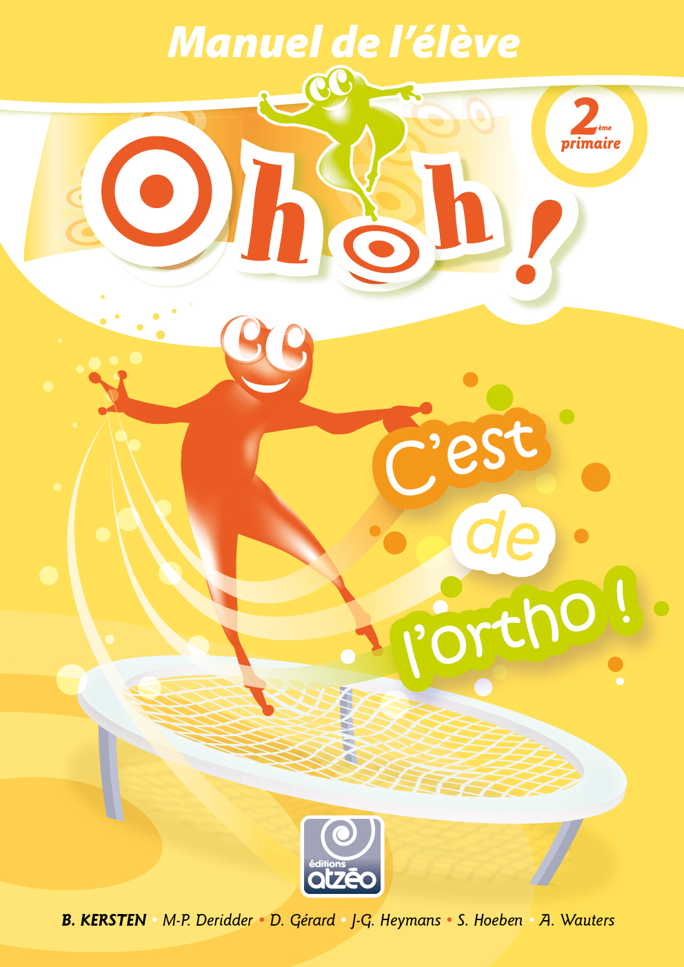 Ohoh! C'est de l'ortho 2e primaire - Manuel