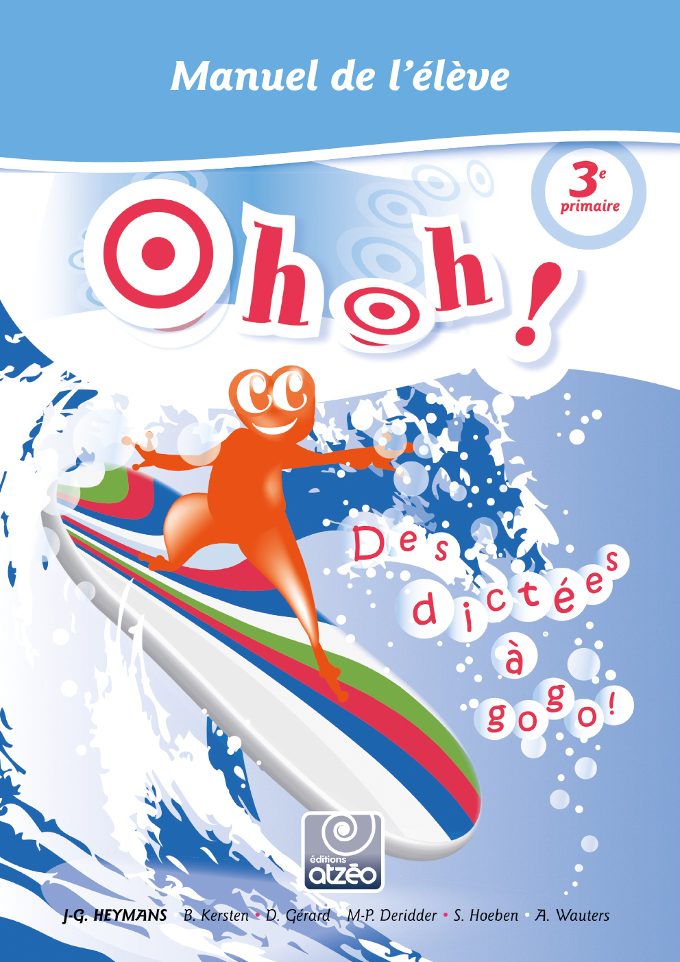 OhOh! Des dictées à Gogo 3e primaire - Manuel